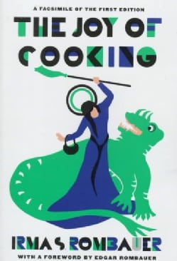 Joy of Cooking: A Compilation of Reliable Recipes With a Casual Culinary Chat (Hardcover)