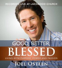 Good, Better, Blessed: Living with Purpose, Power and Passion (CD-Audio)