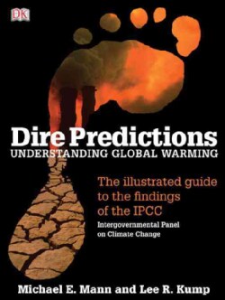 Dire Predictions: Understanding Global Warming (Paperback)