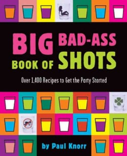 Big Bad-ass Book Of Shots (Paperback)