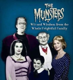 The Munsters: Wit and Wisdom from the Whole Frightful Family (Hardcover)