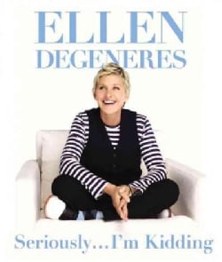 Seriously... I'm Kidding (Hardcover)