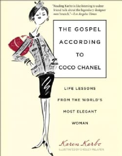 The Gospel According to Coco Chanel: Life Lessons from the World's Most Elegant Woman (Paperback)