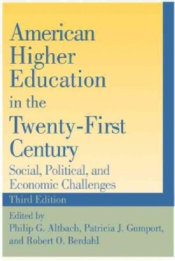 American Higher Education in the Twenty-First Century: Social, Political, and Economic Challenges (Paperback)