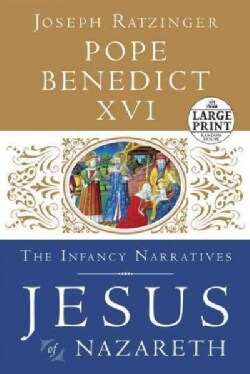 Jesus of Nazareth: The Infancy Narratives (Paperback)