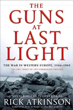 The Guns at Last Light: The War in Western Europe, 1944-1945 (Hardcover)