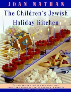 The Children's Jewish Holiday Kitchen: 70 Fun Recipes for You and Your Kids, from the Author of Jewish Cooking in... (Paperback)