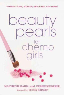 Beauty Pearls for Chemo Girls (Paperback)