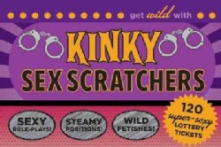 Kinky Sex Scratchers: 120 Super-Sexy Lottery Tickets (Paperback)