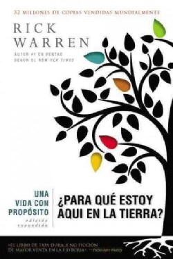 Una Vida con Proposito / The Purpose Driven Life: Para Que Estoy Aqui en la Tierra? / What on Earth Am I Here For? (Hardcover)