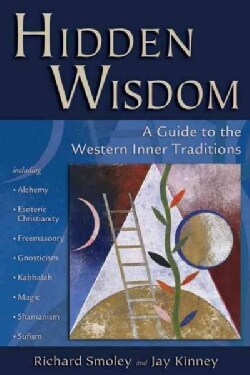 Hidden Wisdom: A Guide to the Western Inner Traditions (Paperback)