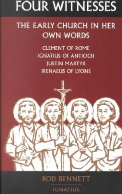 Four Witnesses: The Early Church in Her Own Words (Paperback)