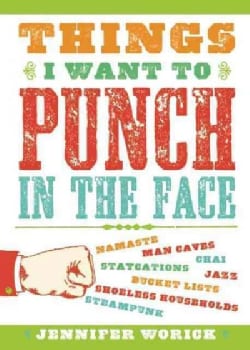 Things I Want to Punch in the Face (Paperback)
