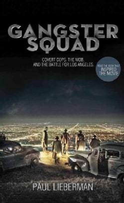 Gangster Squad: Covert Cops, the Mob, and the Battle for Los Angeles (Paperback)
