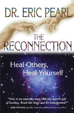 The Reconnection: Heal Others, Heal Yourself (Paperback)