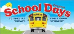 School Days Coupons: 23 Special Treats for a Good Student (Paperback)