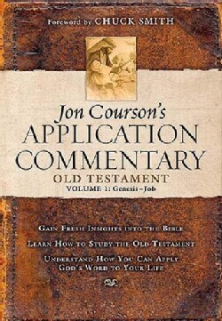 Jon Courson's Application Commentary: Old Testament Genesis-Job (Hardcover)