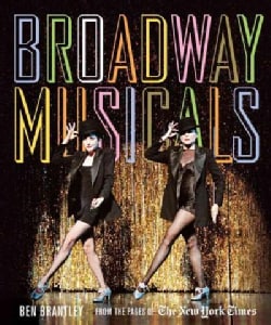 Broadway Musicals: From the Pages of The New York Times (Hardcover)