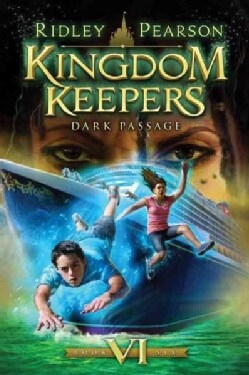 Kingdom Keepers VI: Dark Passage (Hardcover)
