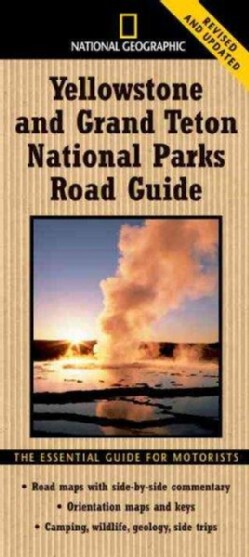National Geographic Yellowstone and Grand Teton National Parks Road Guide: The Essential Guide for Motorists (Paperback)