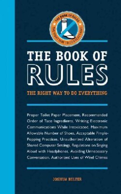 The Book of Rules: The Right Way to Do Everything (Paperback)