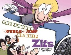 Triple Shot, Double Pump, No Whip Zits: A Zits Treasury (Paperback)