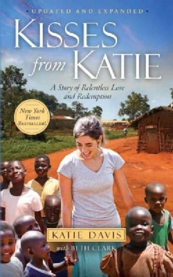 Kisses from Katie: A Story of Relentless Love and Redemption (Paperback)