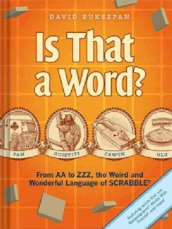 Is That a Word?: From AA to ZZZ, the Weird and Wonderful Language of Scrabble (Hardcover)