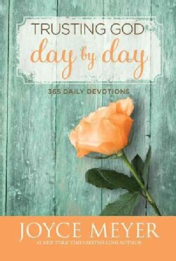 Trusting God Day by Day: 365 Daily Devotions (Hardcover)