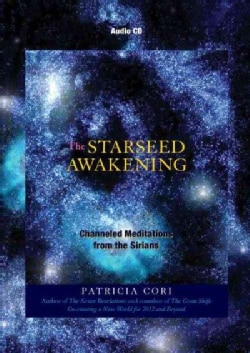 The Starseed Awakening: Channeled Meditations from the Sirians (CD-ROM)