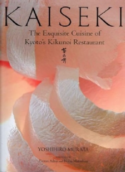 Kaiseki: The Exquisite Cuisine of Kyoto's Kikunoi Restaurant (Hardcover)
