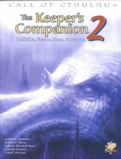 The Keeper's Companion: More Blasphemous Knowledge, Forbidden Secrets, and Handy Information : A Core Book for Ke... (Paperback)