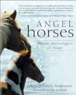 Angel Horses: Divine Messengers of Hope (Paperback)