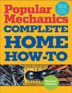 Popular Mechanics Complete Home How-To (Paperback)