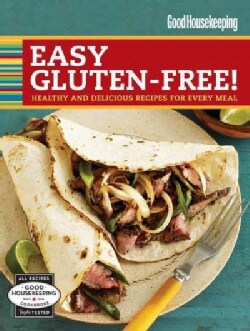 Good Housekeeping Easy Gluten-Free!: Healthy & Delicious Recipes for Every Meal (Spiral bound)