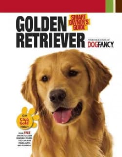 Golden Retriever: Smart Owner's Guide
