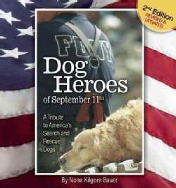 Dog Heroes of September 11th: A Tribute to America's Search and Rescue Dogs (Hardcover)