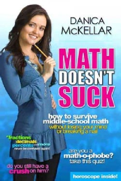 Math Doesn't Suck: How to Survive Middle School Math Without Losing Your Mind or Breaking a Nail (Hardcover)
