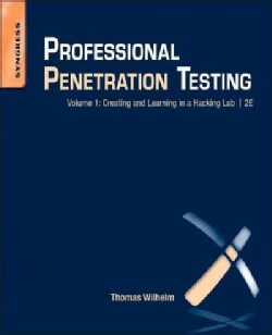 Professional Penetration Testing: Creating and Learning in a Hacking Lab