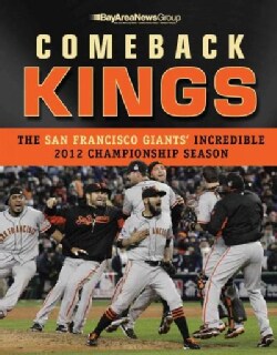 Comeback Kings: The San Francisco Giants' Incredible 2012 Championship Season (Paperback)