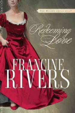 Redeeming Love: A Novel (Hardcover)
