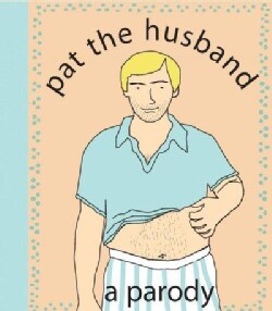 Pat the Husband: A Parody (Spiral bound)