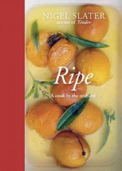 Ripe: A Cook in the Orchard (Hardcover)