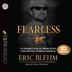 Fearless: The Undaunted Courage and Ultimate Sacrifice of Navy SEAL Team SIX Operator Adam Brown (CD-Audio)