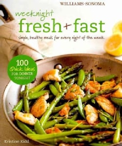 Williams-Sonoma Weeknight Fresh & Fast (Hardcover)
