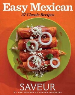 Easy Mexican: 37 Classic Recipes (Paperback)