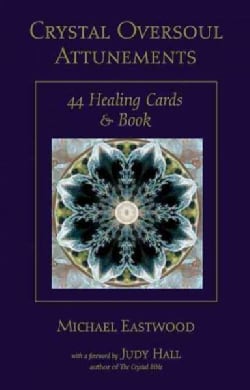 Crystal Oversoul Attunements: 44 Healing Cards & Book