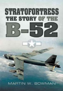 Stratofortress: The Story of the B-52 (Paperback)