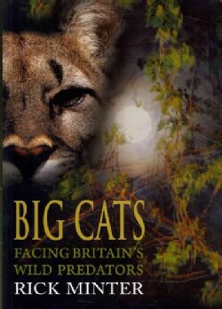 Big Cats: Facing Britain's Wild Predators (Paperback)