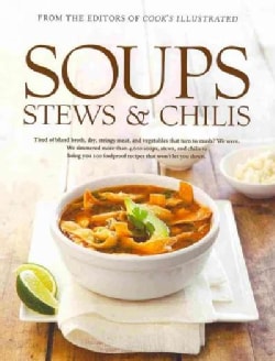 Soups, Stews & Chilis: A Best Recipe Classic (Hardcover)